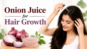 Onion Juice for Hair Growth