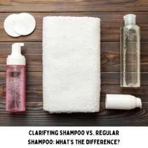 Clarifying Shampoo vs Regular Shampoo